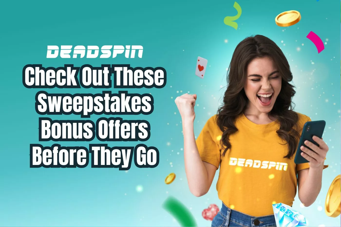 Check Out These Sweepstakes Bonus Offers Before They Go